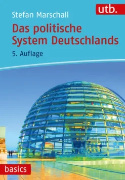 UTB GmbH Politik & Arbeit*Das politische System Deutschlands
