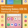 Gicom Technik|Informatik & Edv*Das Praxisbuch Samsung Galaxy A56 5G - Anleitung für Einsteiger