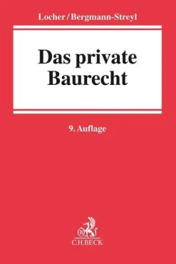 C.H. Beck Ingenieurwissenschaft-Das private Baurecht