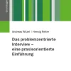Juventa Verlag GmbH Soziologie*Das problemzentrierte Interview - eine praxisorientierte Einführung