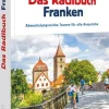Bruckmann Verlag GmbH Radreisen & Radtouren-Das Radlbuch Franken