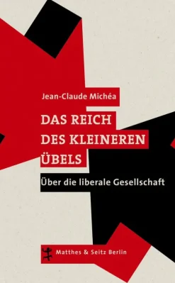 Matthes & Seitz Verlag Politik & Arbeit-Das Reich des kleineren Übels