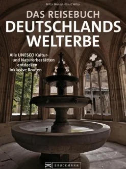 Bruckmann Verlag Bildbände*Das Reisebuch Deutschlands Welterbe