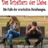 Das Scheitern der Liebe*John Danen New