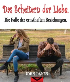 Das Scheitern der Liebe*John Danen New