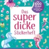 Ars Edition GmbH Stickerhefte-Das superdicke Stickerheft - Zauberhafte Welten