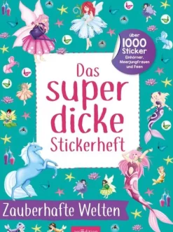 Ars Edition GmbH Stickerhefte-Das superdicke Stickerheft - Zauberhafte Welten