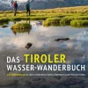 Tyrolia Verlagsanstalt Gm Wandern-Das Tiroler Wasser-Wanderbuch