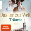 Rowohlt Verlag GmbH Familiensagas-Das Tor zur Welt: Träume