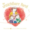 Kinder Adrian Wimmelbuchverlag 3-6 Jahre-Das unsichtbare Band - über die unzertrennliche Verbindung zwischen geliebten Menschen