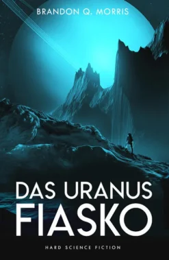 Belle Epoque Verlag Weltraumerforschung*Das Uranus-Fiasko