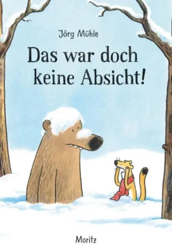 Moritz Verlag-GmbH 3-6 Jahre*Das war doch keine Absicht!