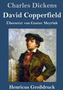 Henricus - Edition Deutsche Klassik GmbH, Berlin Großdruck*David Copperfield (Großdruck)
