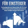 Buromusli Geld & Finanzen*DAYTRADING FÜR EINSTEIGER: Das Grundlagen Buch zum Trading mit Aktien, CFD, ETF & Forex! Schritt für Schritt zum Profi durch technische Analyse. Intelligent investieren & Geld verdienen