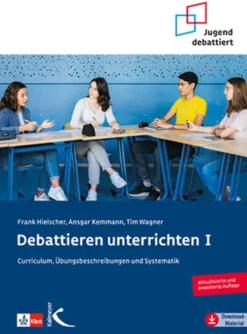 Kallmeyer'sche Verlags- Didaktik-Debattieren unterrichten