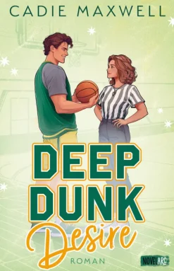 Deep Dunk Desire*Novel Arc Verlag Clearance