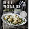 Becker Joest Volk Verlag Vegetarisch*Deftig vegetarisch - Alpenküche
