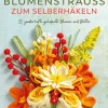 Münchner Verlagsgruppe Hobby & Selbermachen*Dein Blumenstrauß zum Selberhäkeln