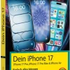 Markt+Technik Verlag Technik|Informatik & Edv*Dein iPhone 17 - iPhone 17, iPhone 17 Pro, iPhone 17 Pro Max oder iPhone Air - Einfach alles können