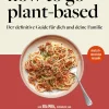 Berlin Verlag Vegan*Deliciously Ella. How To Go Plant-Based