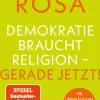 Kösel-Verlag Religion & Philosophie|Theologie*Demokratie braucht Religion - gerade jetzt!