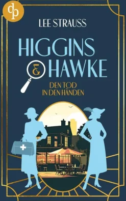 dp DIGITAL PUBLISHERS GmbH Historische Krimis*Den Tod in den Händen | Ein Whodunit Cosy Krimi in den 1930ern