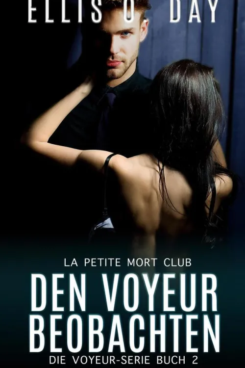 Rotten Rooster Entertainment Erotische Romane*Den Voyeur beobachten (Die Voyeur-Serie, #2)