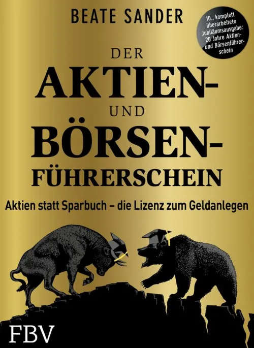 Der Aktien- und Börsenführerschein - Jubiläumsausgabe*Finanzbuch Verlag Online