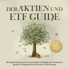 ONIX Media Geld & Finanzen-Der Aktien und ETF Guide: Die Komplettanleitung für eine intelligente Geldanlage am Aktienmarkt, gezielten Vermögensaufbau und sichere Altersvorsorge - inkl. Workbook und Daytrading Anleitung