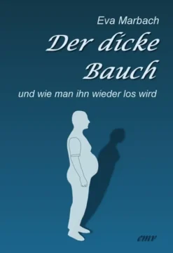 Eva Marbach Verlag Gesunde Ernährung*Der dicke Bauch