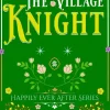 Der Dorfritter [The Village Knight - German Edition] (Glücklich bis ans Ende, #8)*ikdum tikdum Clearance