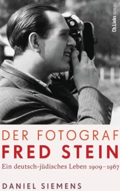 Der Fotograf Fred Stein*Christoph Links Verlag New