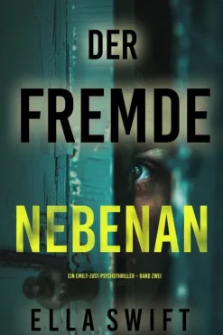 Lukeman Literary Management Psychothriller*Der Fremde nebenan (Ein Emily-Just-Psychothriller - Band Zwei)