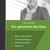 Pro-Talk Verlag Rechtsratgeber|Geld & Finanzen-Der geordnete Nachlass