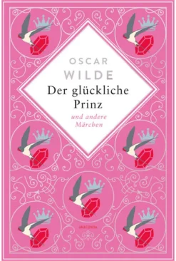 Anaconda Verlag Klassiker-Der glückliche Prinz. Märchen. Schmuckausgabe mit Silberprägung