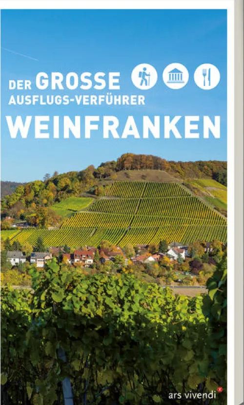 Ars Vivendi Wandern & Radfahren-Der große Ausflugs-Verführer Weinfranken