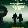 Argon Verlag GmbH Krimis & Thriller·Politthriller*Der große Plan