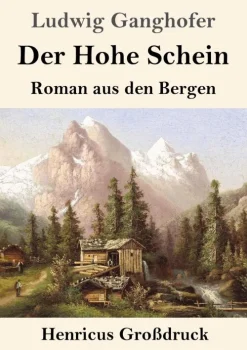 Henricus - Edition Deutsche Klassik GmbH, Berlin Großdruck*Der Hohe Schein (Großdruck)