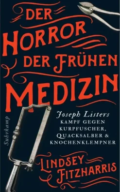 Suhrkamp Verlag Horror-Der Horror der frühen Medizin