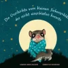 Thienemann Verlag Bilderbücher*Der kleine Siebenschläfer: Die Geschichte vom kleinen Siebenschläfer, der nicht einschlafen konnte
