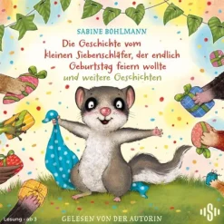 Kinder Silberfisch Kinder- & Jugendbücher·Bilderbücher-Der kleine Siebenschläfer: Die Geschichte vom kleinen Siebenschläfer, der endlich Geburtstag feiern wollte und weitere Geschichten
