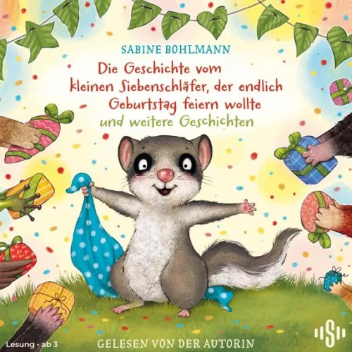 Kinder Silberfisch Kinder- & Jugendbücher·Bilderbücher-Der kleine Siebenschläfer: Die Geschichte vom kleinen Siebenschläfer, der endlich Geburtstag feiern wollte und weitere Geschichten