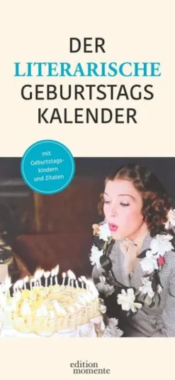 edition momente Geburtstagskalender*Der literarische Geburtstagskalender - Mit Geburtstagskindern und Zitaten