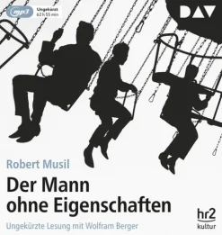 Der Audio Verlag GmbH Romane·Klassiker*Der Mann ohne Eigenschaften