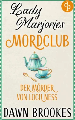 dp DIGITAL PUBLISHERS GmbH Privatdetektive|Weibliche Ermittlerinnen-Der Mörder von Loch Ness | Ein britischer Cosy Crime