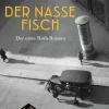Der nasse Fisch*Piper Verlag GmbH Best