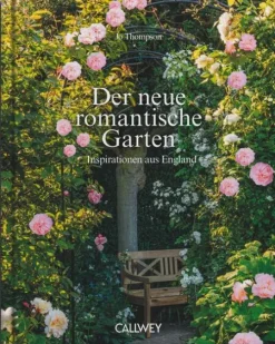 Callwey GmbH Architektur & Wohnen-Der neue romantische Garten