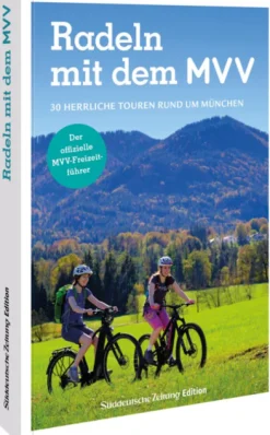 Bruckmann Verlag GmbH Radreisen & Radtouren*Der offizielle MVV-Freizeitführer Radeln mit dem MVV