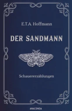 Anaconda Verlag Klassiker|Klassische Horrorgeschichten-Der Sandmann. Schauererzählungen. In Cabra-Leder gebunden. Mit Silberprägung