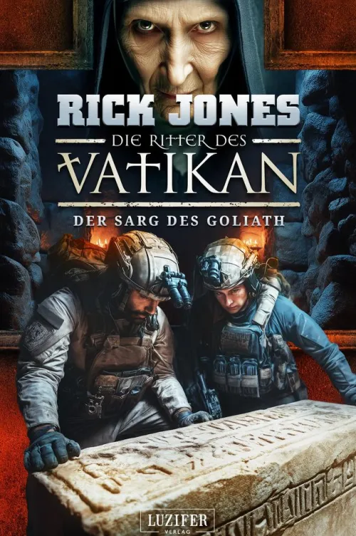 Luzifer-Verlag Abenteuerromane|Politthriller*DER SARG DES GOLIATH (Die Ritter des Vatikan 21)